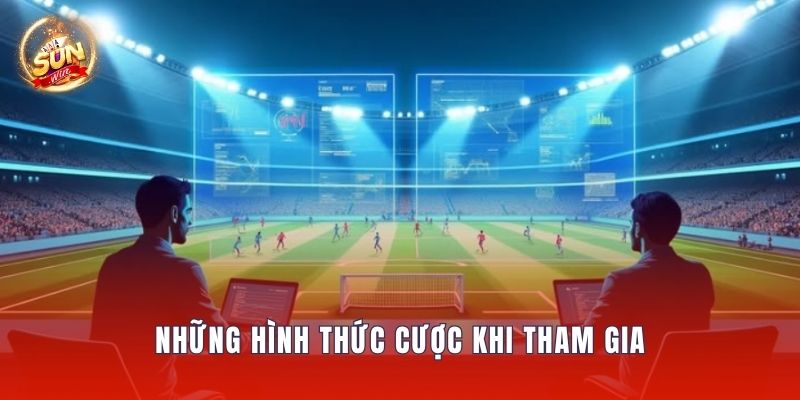 Những hình thức cược khi tham gia
