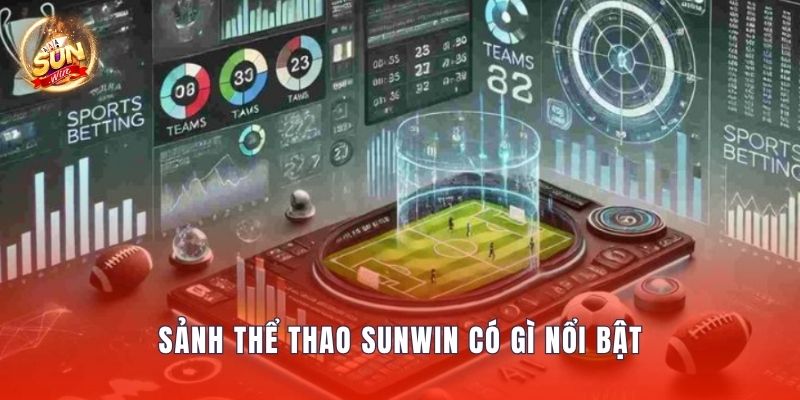 Sảnh thể thao Sunwin có gì nổi bật
