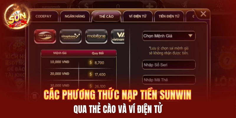 Các phương thức nạp tiền Sunwin qua thẻ cào và ví điện tử