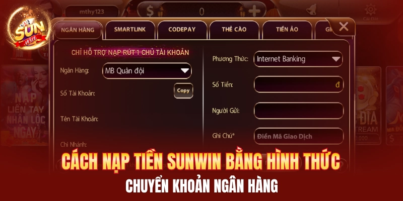 Cách nạp tiền Sunwin bằng hình thức chuyển khoản ngân hàng