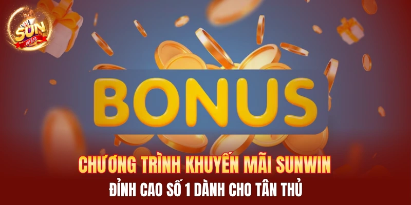 Chương trình khuyến mãi sunwin đỉnh cao số 1 dành cho tân thủ