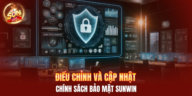 Điều chỉnh và cập nhật chính sách bảo mật Sunwin