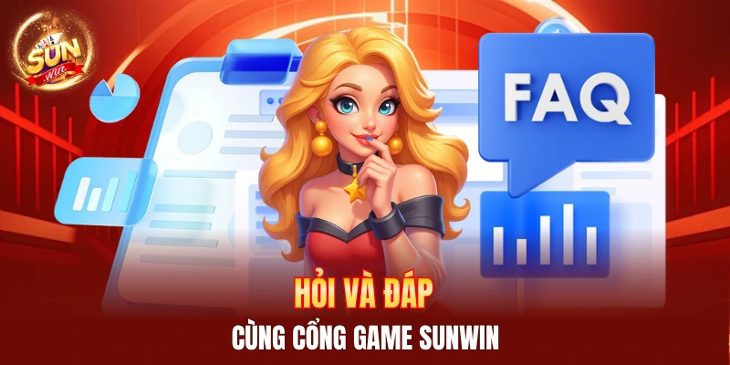 Hỏi và đáp cùng cổng game Sunwin