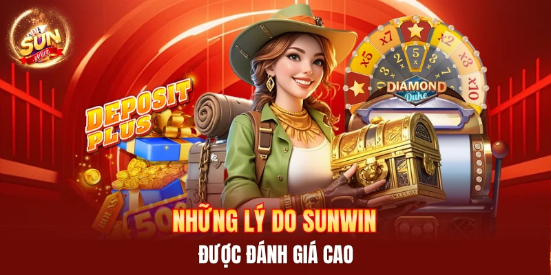 Loạt lý do khiến Sunwin được đánh giá tốt 